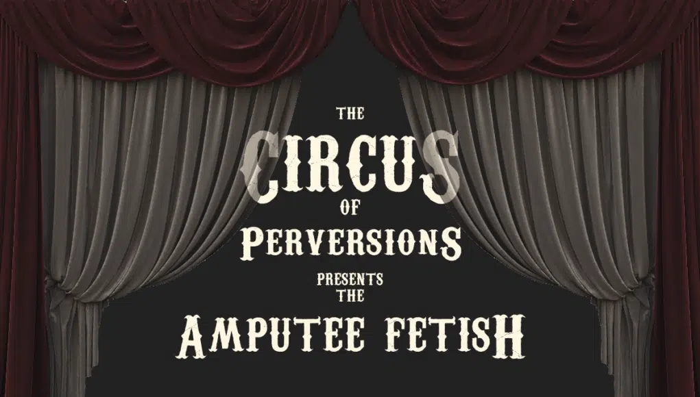 The amputation fetish is an insidious fetish.