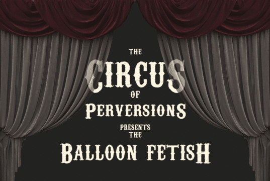 The Balloon Fetish. It squeaks and sometimes it pops.