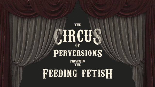 Feeding Fetish - Feed mee, feed me know.