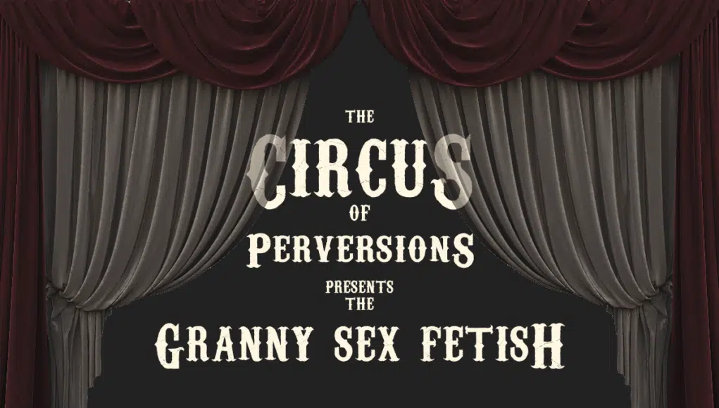 The horny granny sex fetish.