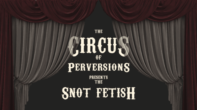 The snot fetish - swallow my snot.